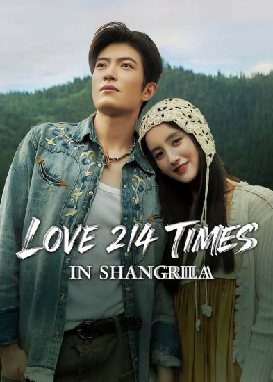 مسلسل Love 214 Times in Shangrila مترجم