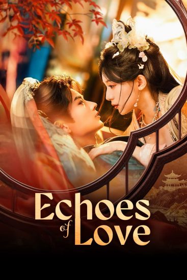 مسلسل Echoes of Love مترجم